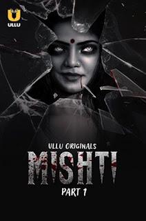 Mishti (Part-1) S01 Poster Mishti (Part-1) S01 2024 Ullu