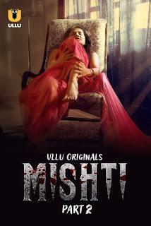 Mishti (Part-2) S01 Poster Mishti (Part-2) S01 2024 Ullu