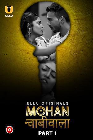 Mohan Chabhiwala (Part-1) S01 Poster Mohan Chabhiwala (Part-1) S01 2023 Ullu