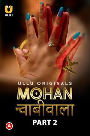 Mohan Chabhiwala (Part-2) S01 Poster Mohan Chabhiwala (Part-2) S01 2023 Ullu