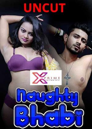 Naughty Bhabhi [Uncut] 2021 Xprime