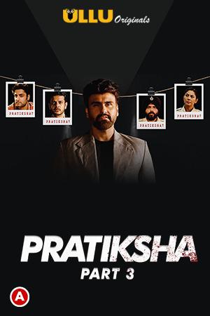 Pratiksha (Part-3) S01 Poster Pratiksha (Part-3) S01 2021 Ullu