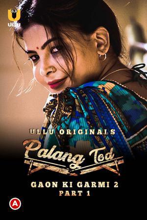 Palang Tod: Gaon Ki Garmi S02 Ep01 Poster Palang Tod: Gaon Ki Garmi S02 Ep01 2022 Ullu