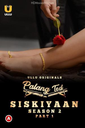 Palang Tod: Siskiyaan (Part-1) S02 Poster Palang Tod: Siskiyaan (Part-1) S02 2022 Ullu