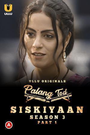 Palang Tod: Siskiyaan (Part-1) S03 Poster Palang Tod: Siskiyaan (Part-1) S03 2022 Ullu