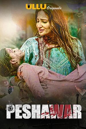 Peshawar S01 Poster Peshawar S01 2020 Ullu