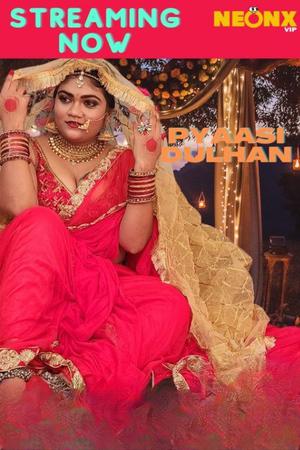 Pyaasi Dulhan Poster Pyaasi Dulhan 2022 Moodx
