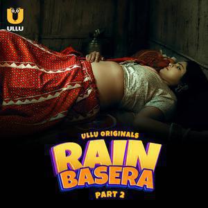 Rain Basera (Part-2) S01 Poster Rain Basera (Part-2) S01 2023 Ullu