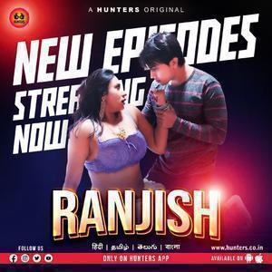 Ranjish S01 (Part-2) Poster Ranjish S01 (Part-2) 2023 Hunters