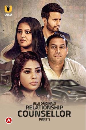 Relationship Counsellor (Part-1) S01 Poster Relationship Counsellor (Part-1) S01 2021 Ullu