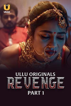 Revenge (Part-1) S01 Poster Revenge (Part-1) S01 2024 Ullu