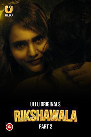 Rikshawala (Part-2) S01 Poster Rikshawala (Part-2) S01 2023 Ullu