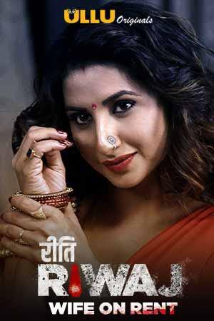 Riti Riwaz: Wife On Rent S01 Poster Riti Riwaz: Wife On Rent S01 2020 Ullu