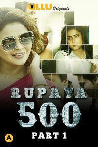 Rupaya 500 S01 Poster Rupaya 500 S01 2021 Ullu