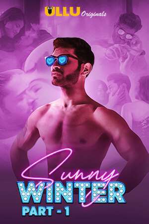 Sunny Winter Part-1 Poster Sunny Winter Part-1 2020 Ullu
