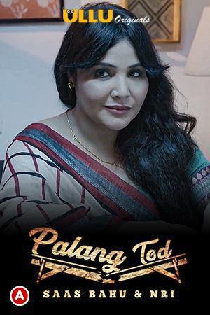 Palang Tod: Saas Bahu & Nri S01 Poster Palang Tod: Saas Bahu & Nri S01 2021 Ullu