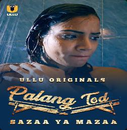 Palang Tod: Sazaa Ya Mazaa S01 Poster Palang Tod: Sazaa Ya Mazaa S01 2021 Ullu