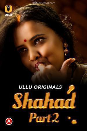 Shahad (Part-2) Poster Shahad (Part-2) 2022 Ullu