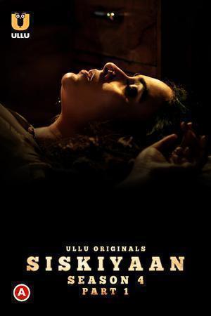 Siskiyaan S04 (Part-1) Poster Siskiyaan S04 (Part-1) 2023 Ullu