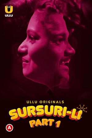 Sursuri-Li (Part-1) S01 Poster Sursuri-Li (Part-1) S01 2022 Ullu