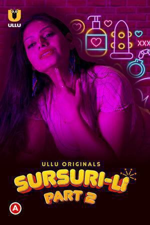 Sursuri-Li (Part-2) S01 Poster Sursuri-Li (Part-2) S01 2022 Ullu