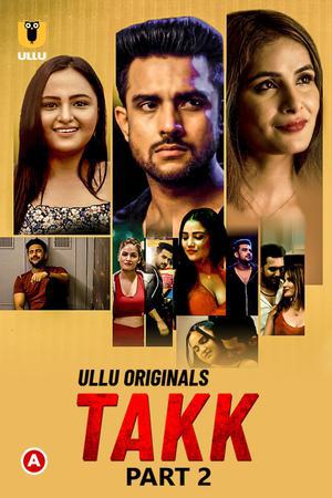 Takk (Part-2) Poster Takk (Part-2) 2022 Ullu