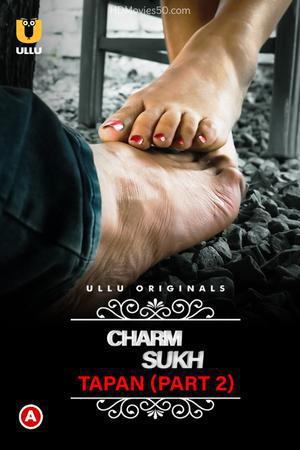 Charmsukh: Tapan (Part-2) Poster Charmsukh: Tapan (Part-2) 2022 Ullu
