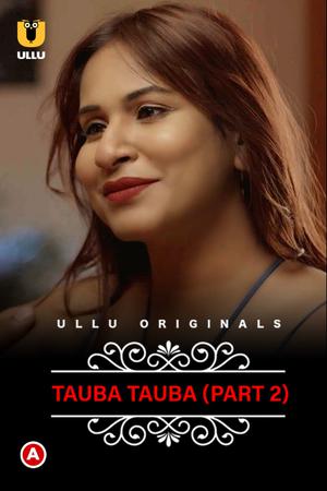 Charmsukh: Tauba Tauba (Part-2) S01 Poster Charmsukh: Tauba Tauba (Part-2) S01 2022 Ullu