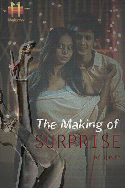 The Making Of Surprise Poster The Making Of Surprise 2020 11up Movies