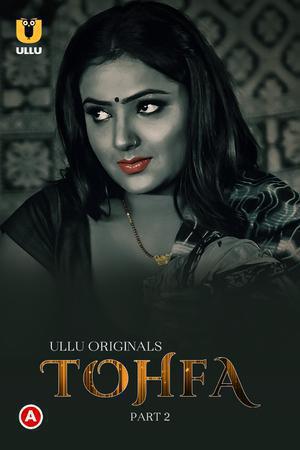 Tohfa S01 (Part-2) Poster Tohfa S01 (Part-2) 2023 Ullu