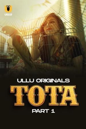 Tota (Part-1) S01 Poster Tota (Part-1) S01 2024 Ullu