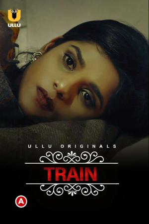 Charmsukh: Train S01 Poster Charmsukh: Train S01 2021 Ullu
