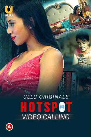 Hotspot: Video Calling S01 Poster Hotspot: Video Calling S01 2021 Ullu