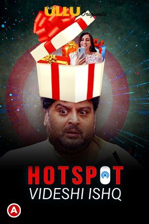 Hotspot: Videshi Ishq S01 Poster Hotspot: Videshi Ishq S01 2021 Ullu