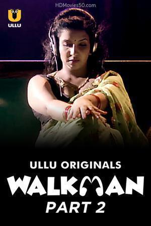 Walkman (Part-2) Poster Walkman (Part-2) 2022 Ullu