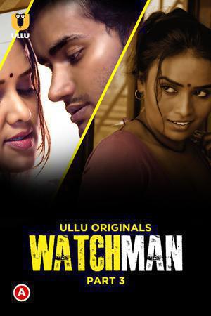 Watchman (Part-3) S01 Poster Watchman (Part-3) S01 2023 Ullu
