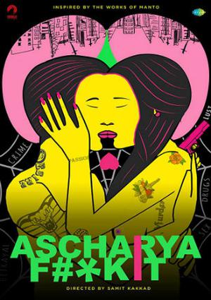 Ascharya Fuck It Poster Ascharya Fuck It 2018