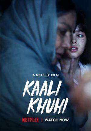 Kaali Khuhi Poster Kaali Khuhi 2020 Netflix