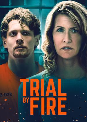 Trial By Fire Poster Trial By Fire 2018