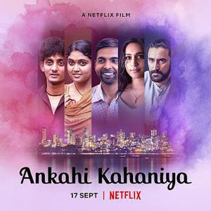 Ankahi Kahaniya Poster Ankahi Kahaniya 2021 Netflix