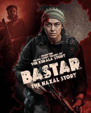Bastar: The Naxal Story Poster Bastar: The Naxal Story 2024