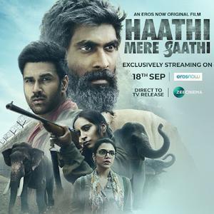 Haathi Mere Saathi Poster Haathi Mere Saathi 2021