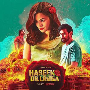Haseen Dillruba Poster Haseen Dillruba 2021 Netflix