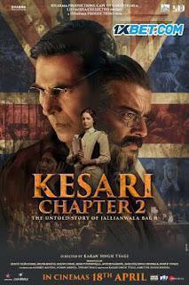 Kesari Chapter 2: The Untold Story Of Jallianwala Bagh 2025