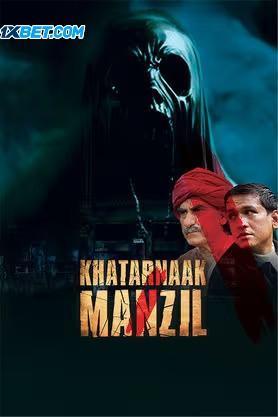 Khatarnaak Manzil Poster Khatarnaak Manzil 2024