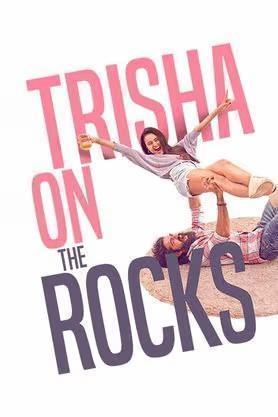 Trisha On The Rocks Poster Trisha On The Rocks 2024