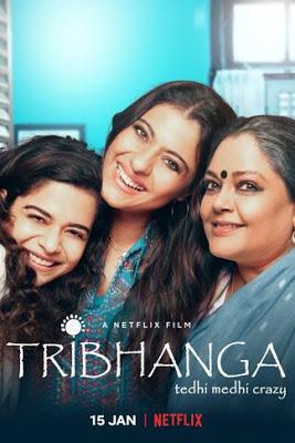 Tribhanga Tedhi Medhi Crazy Poster Tribhanga Tedhi Medhi Crazy 2021 Netflix