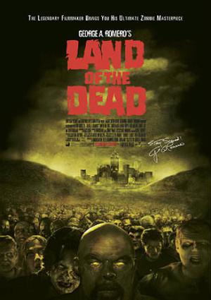 Land Of The Dead Poster Land Of The Dead 2005