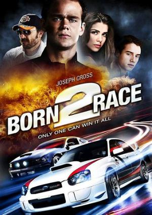 Born To Race Poster Born To Race 2011
