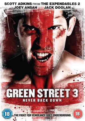 Green Street 3: Never Back Down Poster Green Street 3: Never Back Down 2013